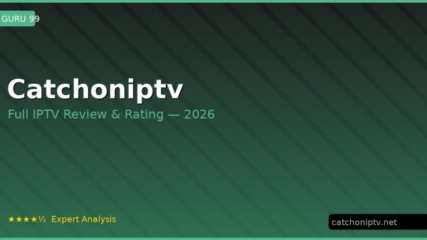 Catchoniptv Review 2026 — Channels, Pricing & Honest Rating