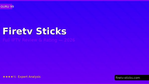 Firetv Sticks Review 2026 — Channels, Pricing & Honest Rating