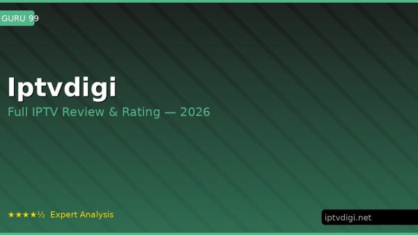 Iptvdigi Review 2026 — Channels, Pricing & Honest Rating