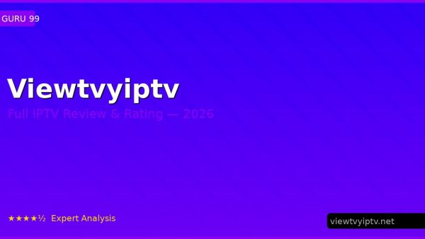 Viewtvyiptv Review 2026 — Channels, Pricing & Honest Rating