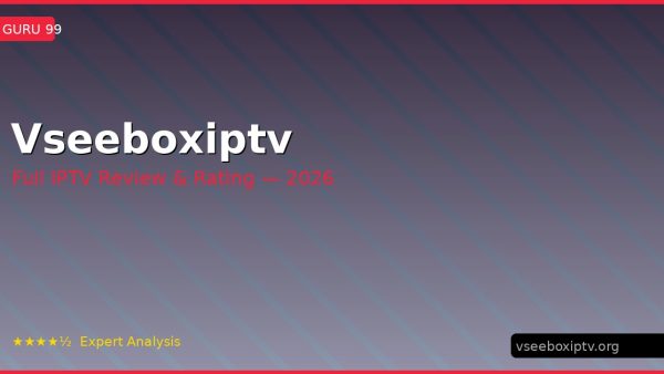 Vseeboxiptv Review 2026 — Channels, Pricing & Honest Rating