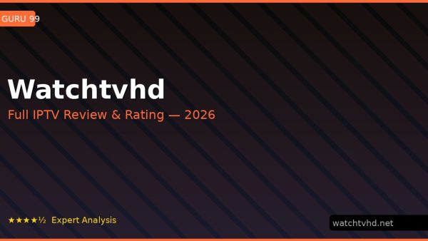 Watchtvhd Review 2026 — Channels, Pricing & Honest Rating