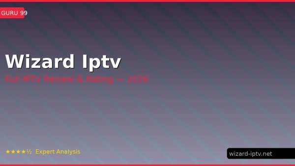 Wizard Iptv Review 2026 — Channels, Pricing & Honest Rating